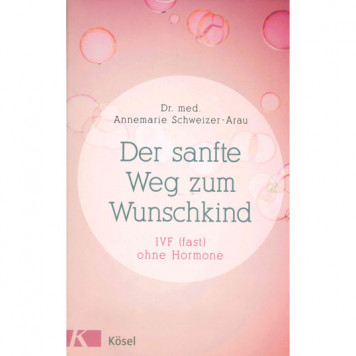 Der sanfte Weg zum Wunschkind, Schweizer-Arau