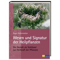 Wesen und Signatur der Heilpflanzen, Kalbermatten