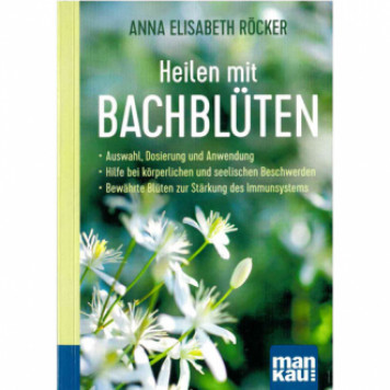 Heilen mit Bachblüten, Röcker